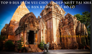 Top 9 Địa Điểm Vui Chơi và Đẹp Nhất tại Nha Trang bạn không thể bỏ lỡ